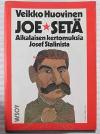 Joe-setä : Aikalaisen kertomuksia Josef Stalinista