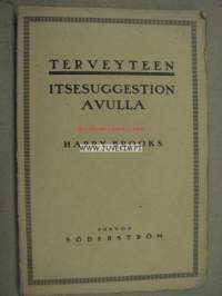 Terveyteen itsesuggestion avulla Emile Couén menetelmän mukaan