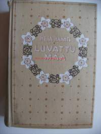 Luvattu maa. 1, Galuth / Hilja Haahti. -Hilja Haahti (1874-1966) oli suomalainen kirjailija ja suomentaja.Haahtea luonnehdittiin &quot;kotien kirjailijaksi&quot;,