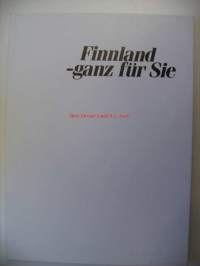 Finnland - ganz fu&amp;#776;r Sie / [Hrsg.: Finnboard] ; [Gestaltung: Interplan] ; [Fotos: Veijo Aulio...et al.].