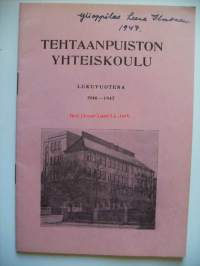 Tehtaanpuiston Yhteiskoulu lukuvuosina 1946-1947  - vuosikertomus,  luettelo opettajista ja oppilaista
