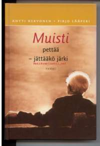 Muisti pettää - jättääkö järki