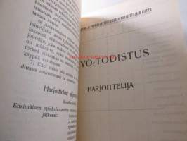 Työ-todistus harjoittelija Suomen Paperi- ja puumassateollisuuden harjoittajain liitto käyttämätön