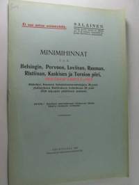 Minimihinnat Helsingin, Porvoon, Loviisan, Rauman, Ristiinan, Kaskisen ja Tornion piiri - määrätyt Suomen Sahanomistajayhdistyksen Myyntiosaston hallituksen