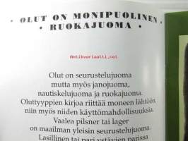 Olut on nautinto - sis. Nauti oluesta, Olut on seurustelujuoma, Pinta- ja pohjahiivaoluet, Olut on monipuolinen ruokajuoma, Olut on yhtä vanha kuin sivistys, Olut