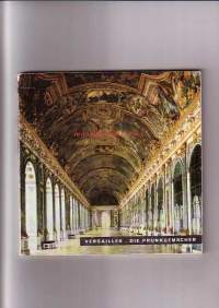 Versailles - Die Prunkgemächer