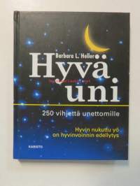 Hyvä uni. 250 vihjettä unettomille