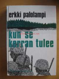 Kun se kerran tulee. Kehyskertomus ja kaksi tarinaa Talvisodan aikalaisista