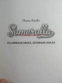 Somerolle - Viljamaan arkea, Satumaan juhlaa