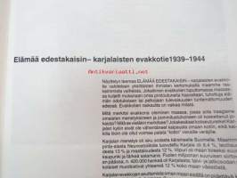 Elämää edestakaisin - Karjalaisten evakkotaival 1939-1944 -Etelä-Karjalan museo -näyttelykirja, runsas kuvitus ja