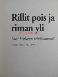 Rillit pois ja riman yli - Urho Kekkonen urheilumiehenä, 1999.