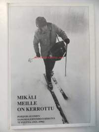 Mikäli meille on kerrottu. Pohjois-Suomen Sanomalehtimiesyhdistys 75 vuotta 1921-1996