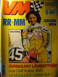 Vauhdin maailma 1989 / 8  sis ,mm. RR-MM Assen Spa Taru Rinne, H-D Sproster, Le MAns 24h, Uudet ratahnkkeet, VW Rallye Golf, Formula 1 Kanadan GP, Suurajot