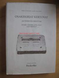 Osakekirjat kertovat - Aktiebreven berättar - Share Certificates,past and present.
