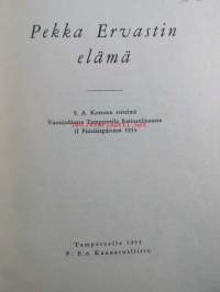 Pekka Ervastin elämä - S. A. Kososen elämä Vuosijuhlassa Tampereella Ratinanlinnassa II pääsiäispäivänä 1953