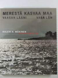 Merestä kasvaa maa - Vaasan lääni / Vasa län