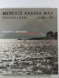 Merestä kasvaa maa - Vaasan lääni / Vasa län