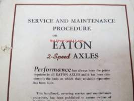 Eaton 2-speed axles - Service and maintenance procedure -huolto-ohjekirja