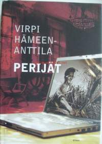 Perijät / Virpi Hämeen-Anttila.- kirja on  yli 3 cm paksu, toimitus pakettina