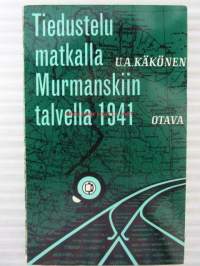 Tiedustelu matkalla Murmanskiin talvella 1941