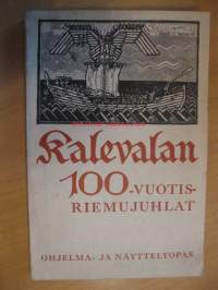 Kalevalan 100-vuotisriemujuhlat ohjelma- ja näyttelyopas