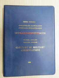 Sotilaslyhennesanasto, englantilais-suomalainen, suomalais-englantilainen / finnish-english, english-finnish Glossary of military abbreviations