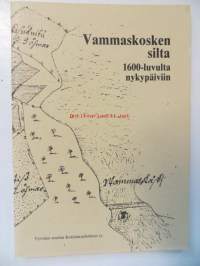 Vammaskosken silta 1600-luvulta nykypäiviin