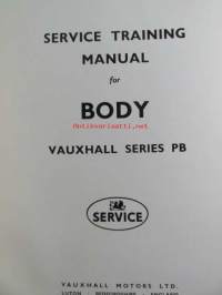 Vauxhall Service Training Manual Series PB / Body (TS. 592) - Huoltokoulutusopas asentajille
