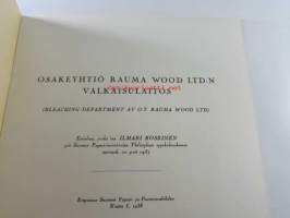 Osakeyhtiö Rauma Wood Ltd:n valkaisulaitos, eripainos Suomen Paperi- ja Puutavaralehden nr 5 1938