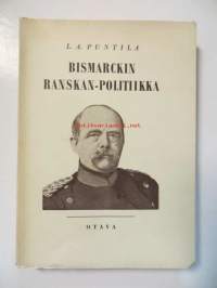Bismarckin Ranskan-politiikka I Raudalla ja verellä. II Aseellinen rauha