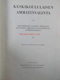 Keski-koululaisen ammatinvalinta - Alkuperäinen laadittu Helsingin kaupungin ammatinvalinnan toimeksiannosta