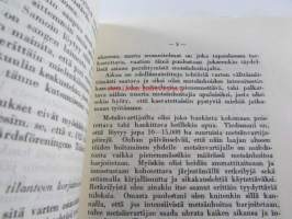 Miksi metsänhoito yhtiöiden metsissä on laimeata ja epätasaista ja mitä yksityismetsänhoitajain olisi tehtävä tilanteen korjaamiseksi