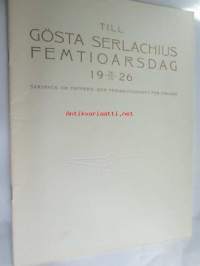 Till Gösta Serlachius femtioårsdag 26.4.1926 särtryck ur Pappers och trävarutidskrift för Finland