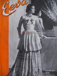 Eeva nykyaikaisen naisen lehti  1949 nr 8 elokuu, Fabienne, gollegemuotia, onko avioero välttämätön, suomalaisesta kohteliaisuudesta