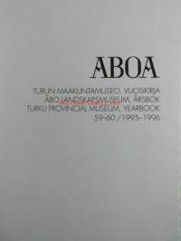 Aboa 59-60. Turun maakuntamuseon vuosikirja 1995-1996 - Åbo landskapsmuseum, Årsbok 1995-1996