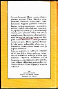 Viimeinen sankari, 1979.  Sota on loppunut.  Mutta jossain itärajan pinnassa sotamies Viktor Käppärä jatkaa yksinäistä taisteluaan. Kuluu vuosia...