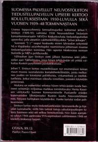 Vaiettu totuus - salaisen agentin todistajanlausunto. 1995, 1.p.  (sota, vakoilu).  Sinitsyn tuli Suomeen salaisiin tehtäviinsä juuri talvisodan alla ja oli