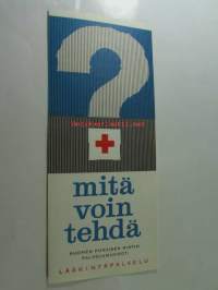 Mitä voin tehdä ? Suomen punaisen ristin palvelumuodot lääkintäpalvelu-esite