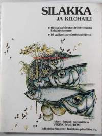 Silakka ja kilohaili - Tietoa kahdesta tärkeimmästä kalalajistamme, 10 valikoitua valmistusohjetta