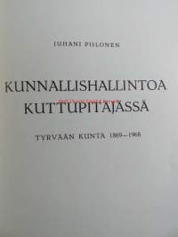 Kunnalishallintoa kuttupitäjässä - Tyrvään kunta 1869-1968