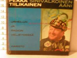 Sinivalkoinen ääni (Pekka Tiilikainen) - Urheilun ja radion veljeydestä