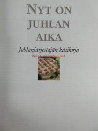 Nyt on juhlan aika - Juhlanjärjestäjän käsikirja