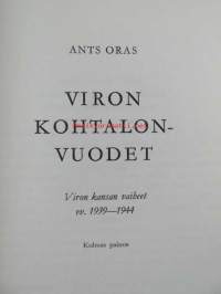 Viron kohtalonvuodet - Viron kansan vaiheet vv. 1939 - 1944