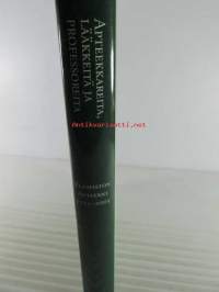 Apteekkareita, lääkkeitä ja professoreita - Yliopiston apteekki 1755-2005