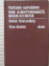 Ruotsalais-suomalainen Kone- ja moottorisanasto - Maskin och motor svensk-finsk ordlista