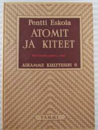 Atomit ja kiteet - Aikamme kulttuuri 6