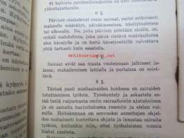Harjavallan Piirisairaalan ohjesääntö / Harjavallan Piirisairaalan sairasosastoja koskevat erityiset määräykset / Mielisairaanhoitajain Liitto ry jäsenkirja  nr 1759