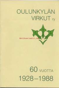 Partio-Scout: Oulunkylän Virkut ry 60 vuotta 1928-1988