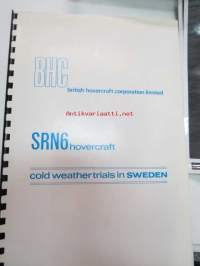 BHC British Hovercraft Corporation Limited - SRN6 hovercraft - cold weather trials in Sweden 1966 report -ilmatyynyaluksen (hydrokopteri) kylmän ilmaston