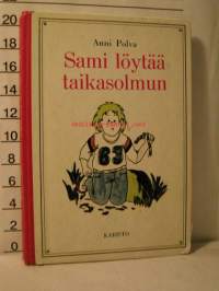 sami löytää taikasolmun/ Anni Polva ; Kuv. Kari Polviander